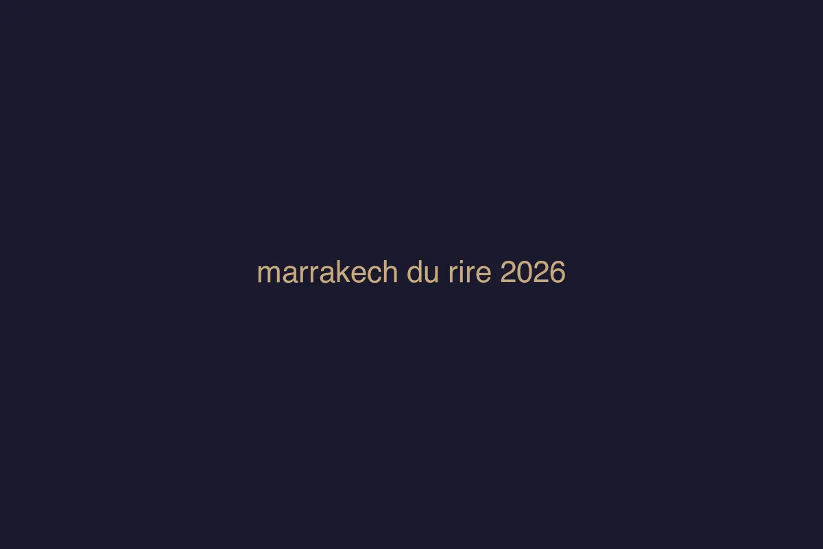 Marrakech du Rire 2026 — cultural event in Marrakech